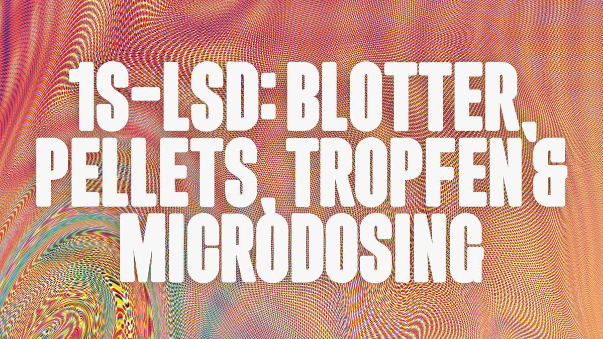 1S-LSD Formen erklärt: Blotter, Pellets, Tropfen & Microdosing - Happy420.de