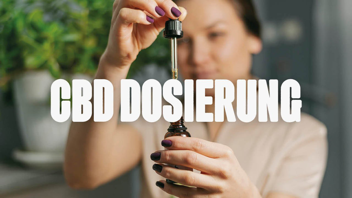 CBD Dosierung - Eine umfassende Anleitung zur Dosierung und Anwendung - Happy420.de