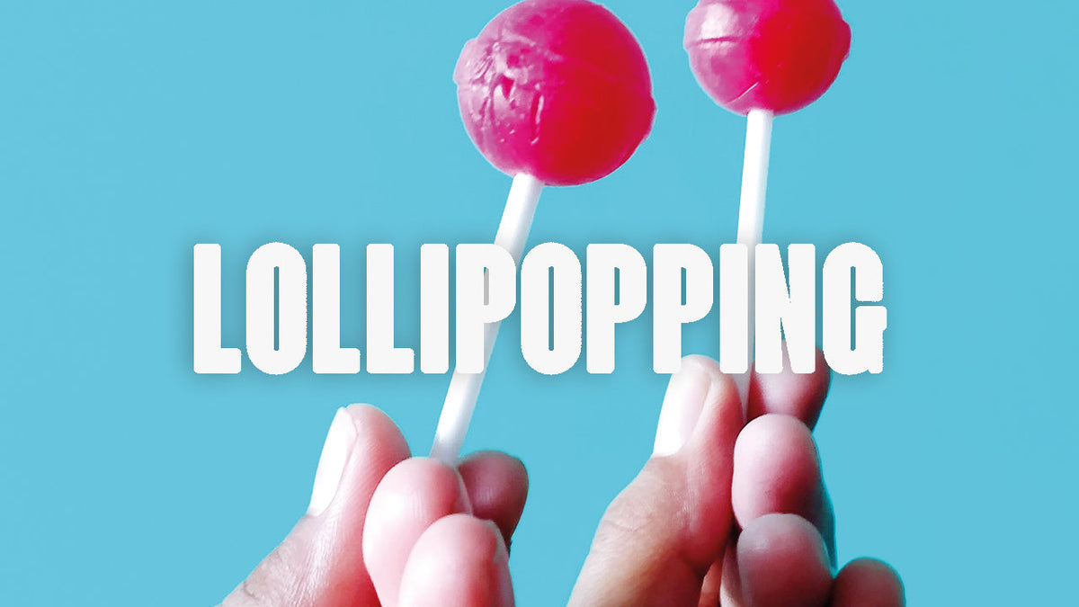 Lollipopping Cannabis