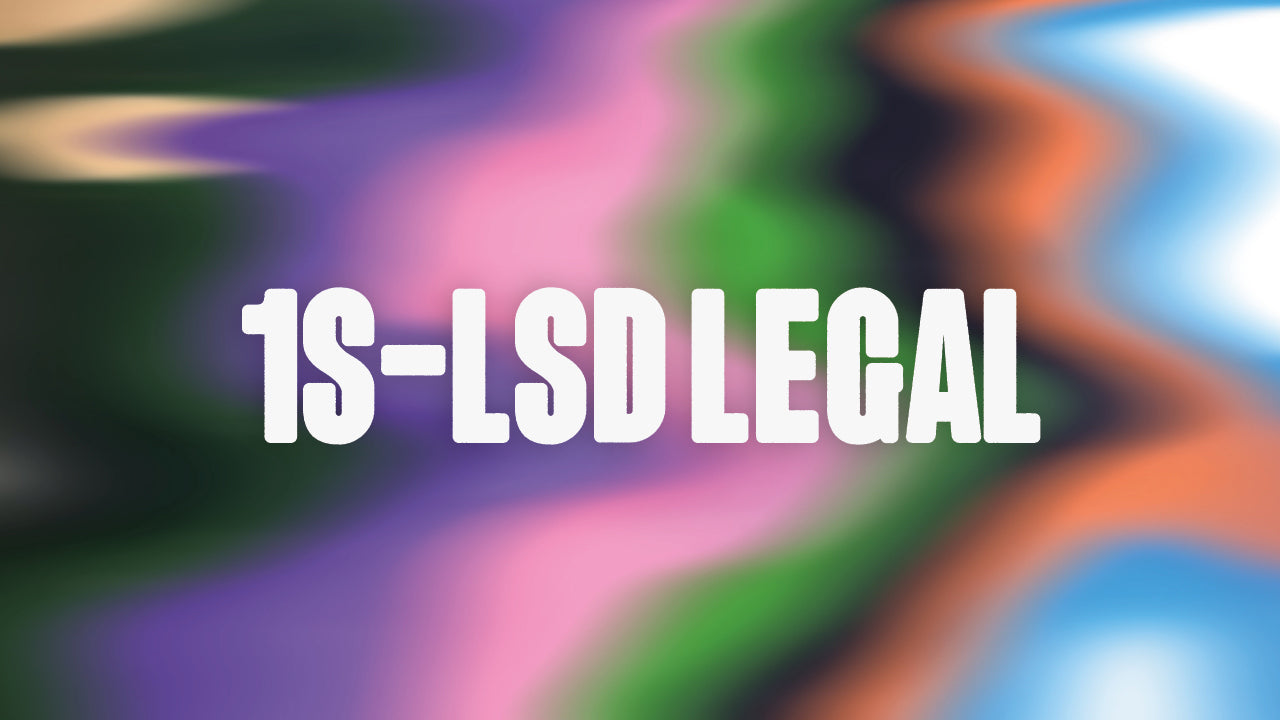 1S LSD Legal
