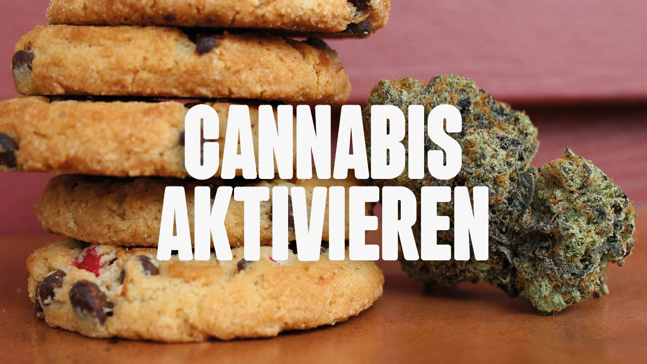 Cannabis aktivieren