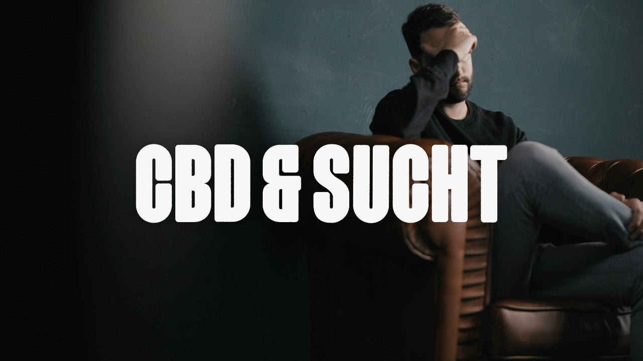 CBD und Sucht - Happy420.de
