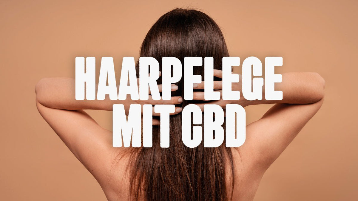 Haarpflege mit CBD - Happy420.de