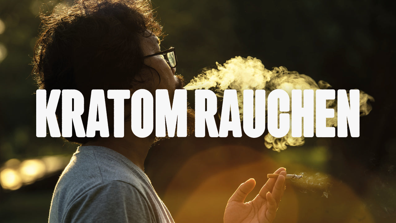 Kratom rauchen