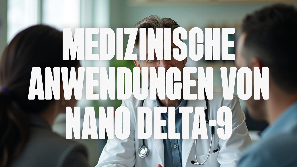 Medizinische Anwendungen von Nano Delta-9