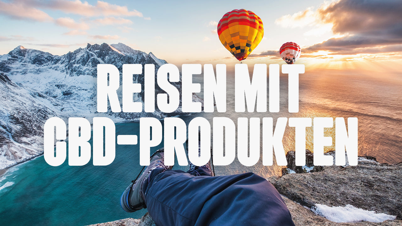 Reisen mit CBD-Produkten