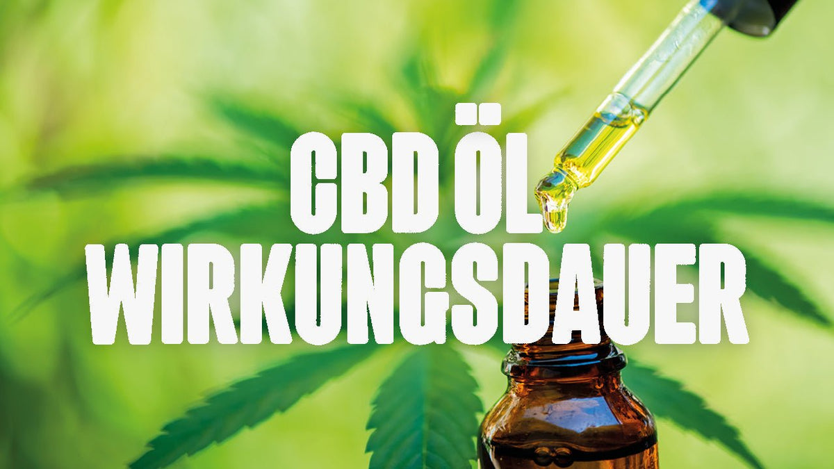 Wirkungsdauer von CBD Öl - Happy420.de